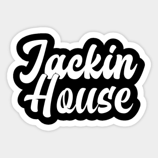 JACKIN HOUSE Sticker